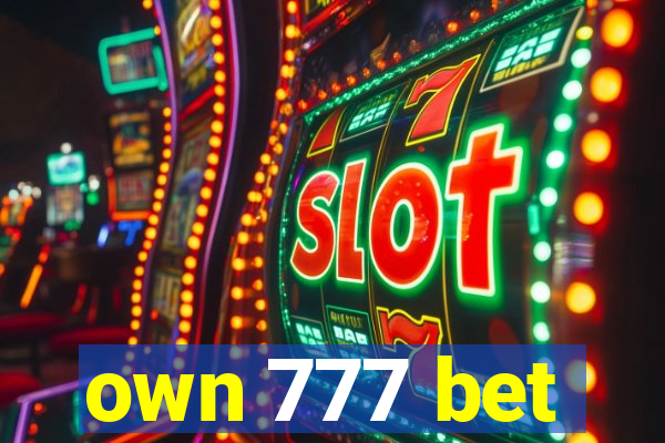 own 777 bet
